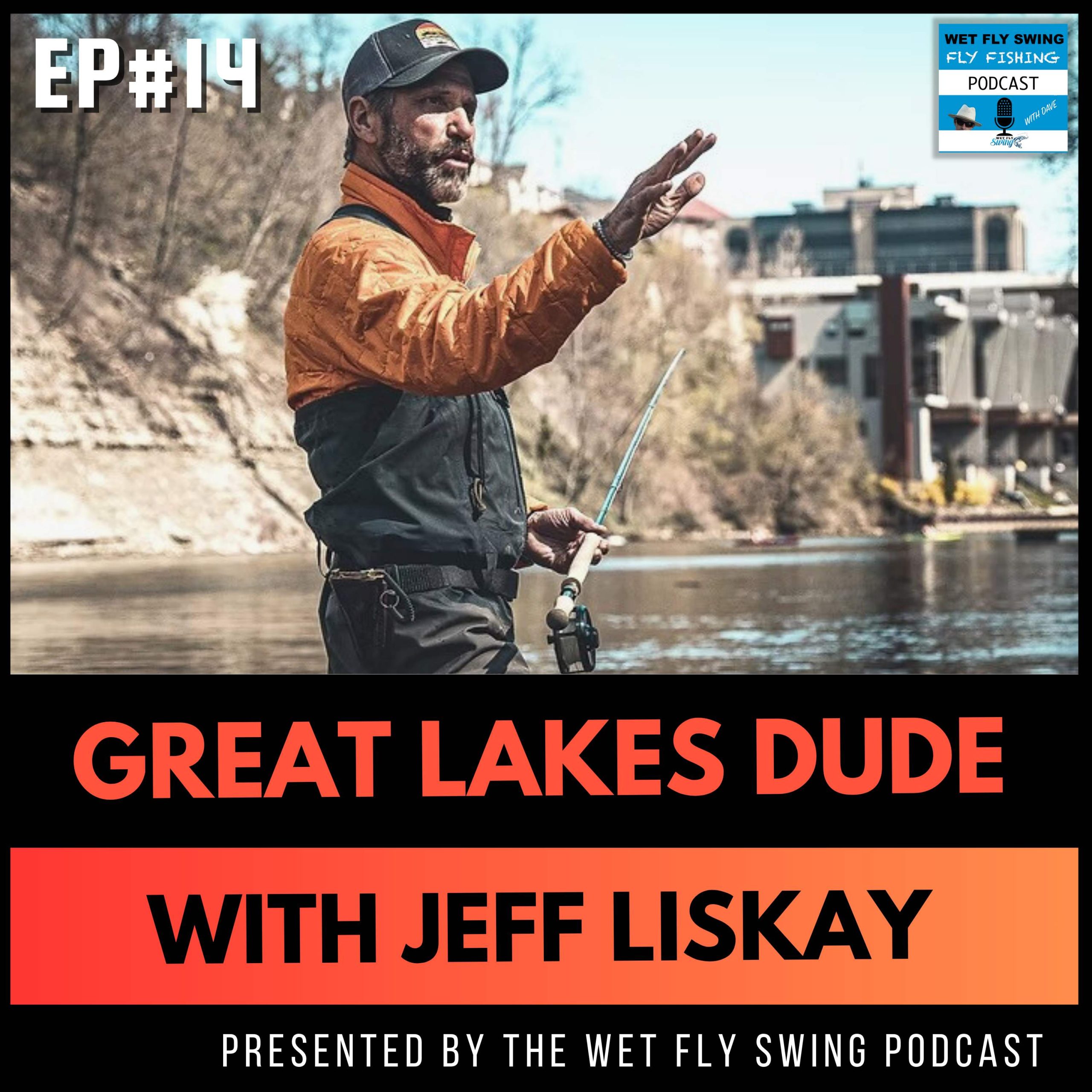 Great Lakes Dude #14 | The Skunked Angler’s Survival Guide with Jeff Liskay – Great Lakes Dude Podcast episode artwork
