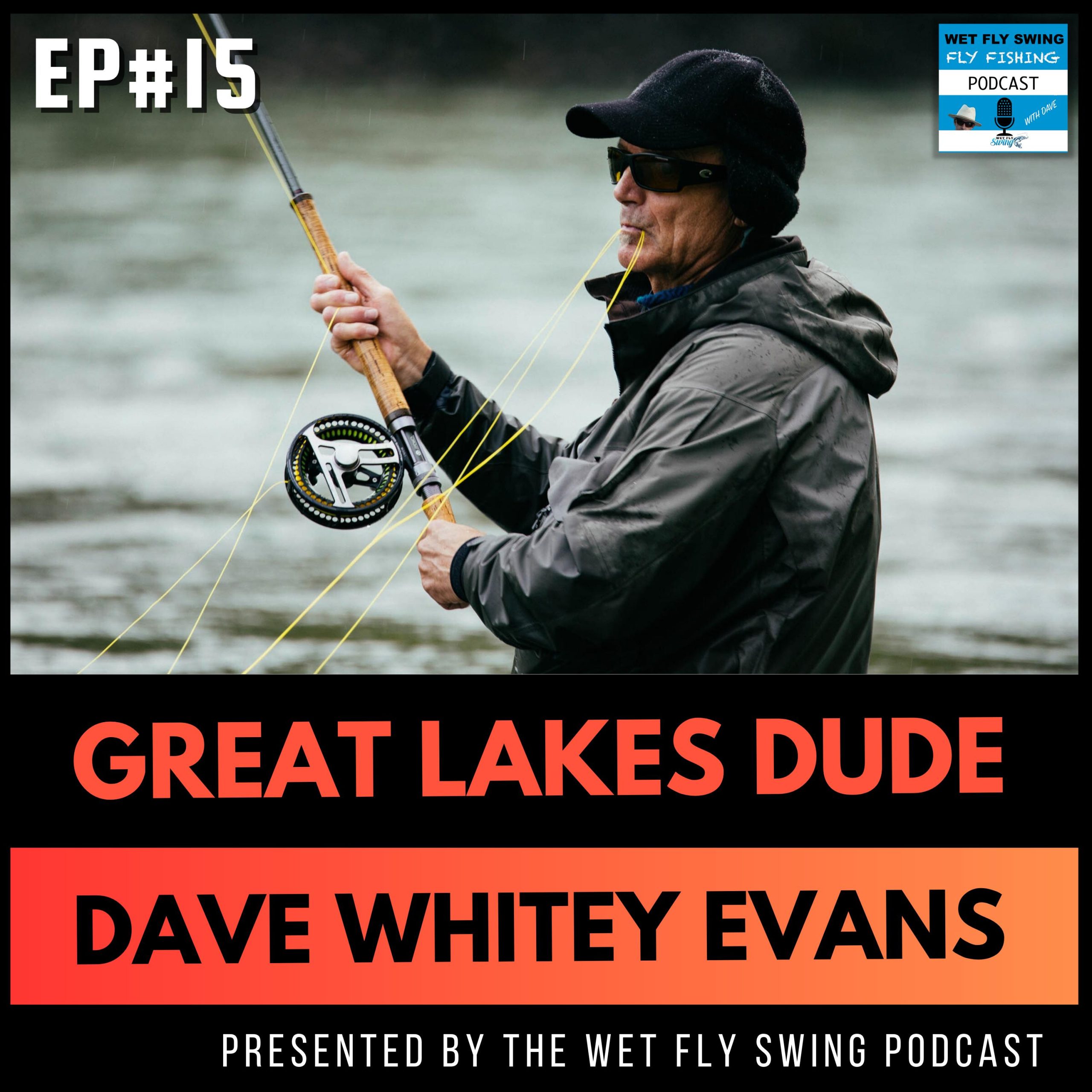 Great Lakes Dude #15 | Bulkley River Fly Fishing with Dave Whitey Evans – Great Lakes Dude Podcast episode artwork